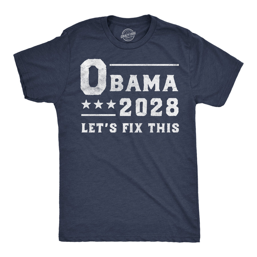 Funny Heather Navy - Obama 2028 Obama 2028 Lets Fix This Mens T Shirt Nerdy Political Tee