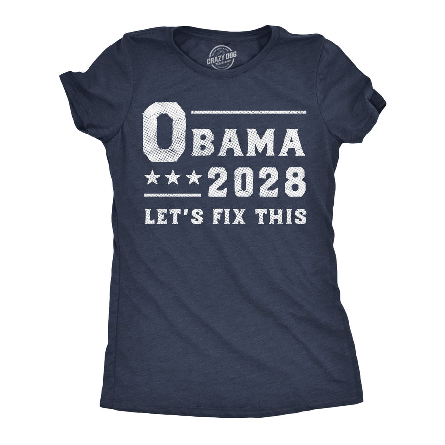 Funny Heather Navy - Obama 2028 Obama 2028 Lets Fix This Womens T Shirt Nerdy Political Tee