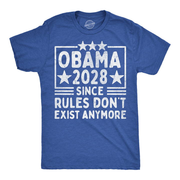 Funny Heather Royal - Obama 2028 Rules Obama 2028 Since Rules Dont Exist Anymore Mens T Shirt Nerdy Political Tee