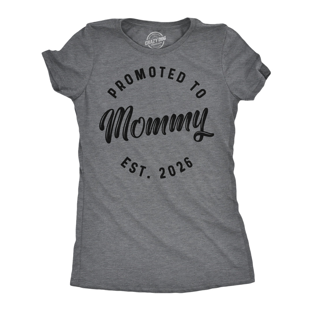 Funny Dark Heather Grey - 2026 Promoted To Mommy 2026 Womens T Shirt Nerdy Mother's Day Tee