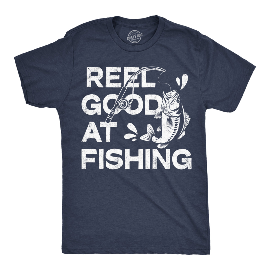 Funny Heather Navy - Reel Good Fishing Reel Good At Fishing Mens T Shirt Nerdy fishing Tee