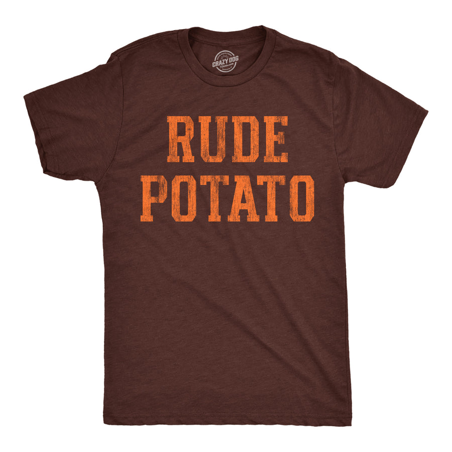 Funny Heather Brown - Rude Potato Rude Potato Mens T Shirt Nerdy Thanksgiving Tee