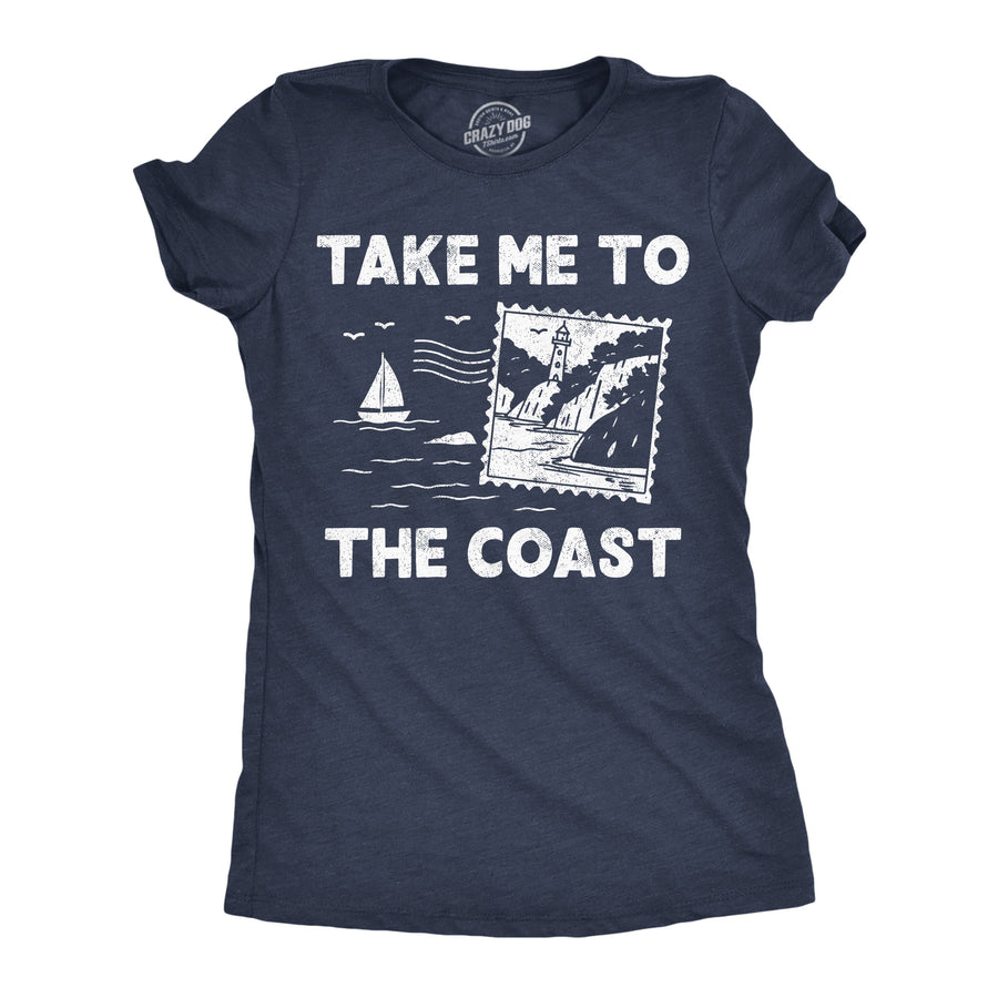 Funny Heather Navy - Take Me To Coast Take Me To The Coast Womens T Shirt Nerdy vacation Tee