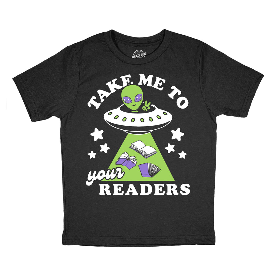 Funny Heather Black - Take Me Readers Take Me To Your Readers Youth T Shirt Nerdy teacher space Tee
