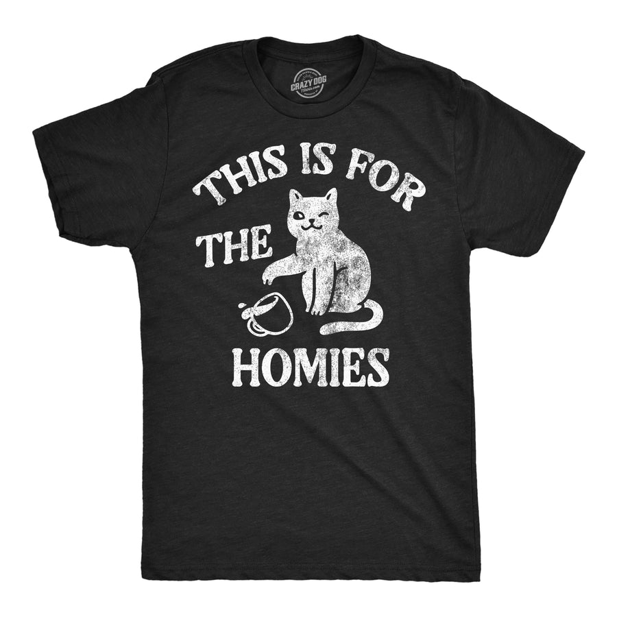 Funny Heather Black - For The Homies This Is For The Homies Cat Mens T Shirt Nerdy cat Tee