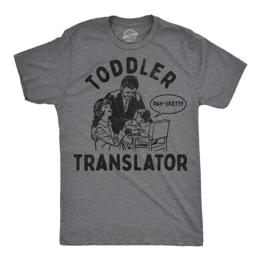 Funny Dark Heather Grey - Toddler Translator Toddler Translator Mens T Shirt Nerdy blank Tee