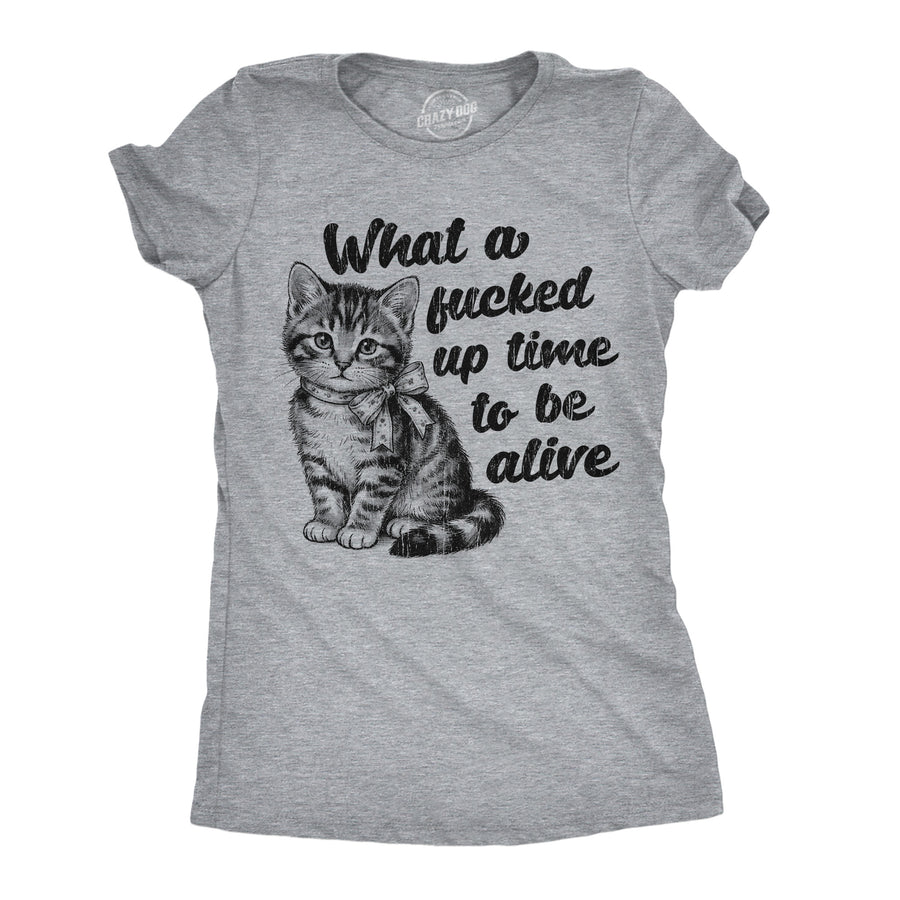 Funny Light Heather Grey - Fucked Up Time What A Fucked Up Time To Be Alive Womens T Shirt Nerdy cat Tee