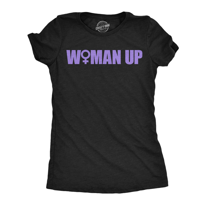 Funny Heather Black - Woman Up Woman Up Womens T Shirt Nerdy motivational Tee