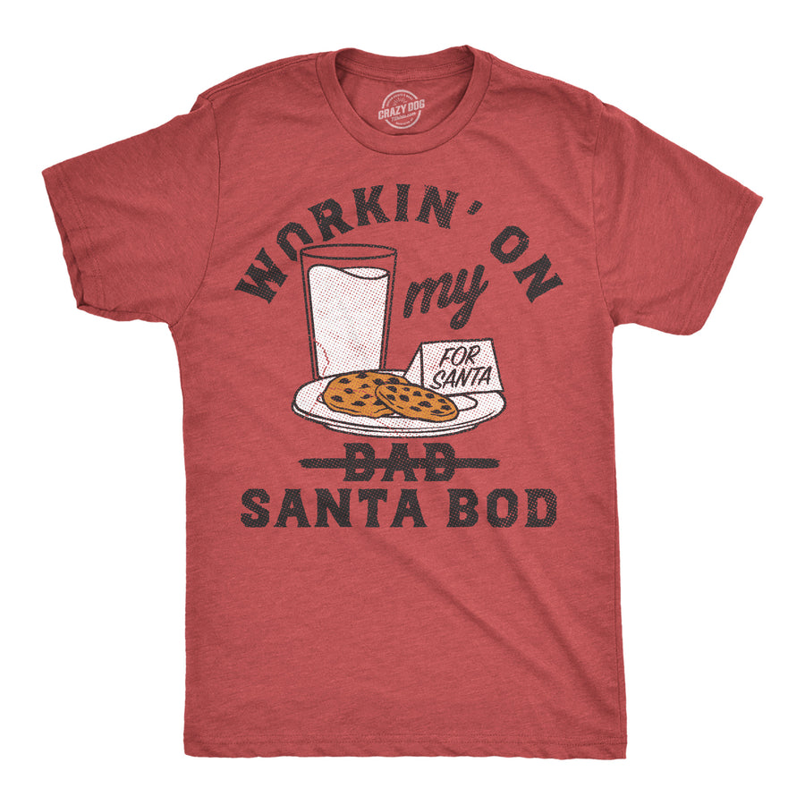 Funny Heather Red - Santa Bod Workin On My Santa Bod Mens T Shirt Nerdy Christmas fitness food Tee