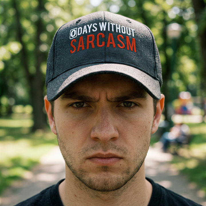 0 Days Without Sarcasm Hat