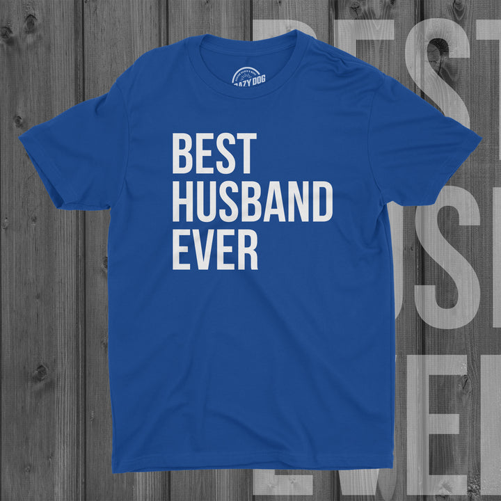 Best Husband Ever Men's T Shirt
