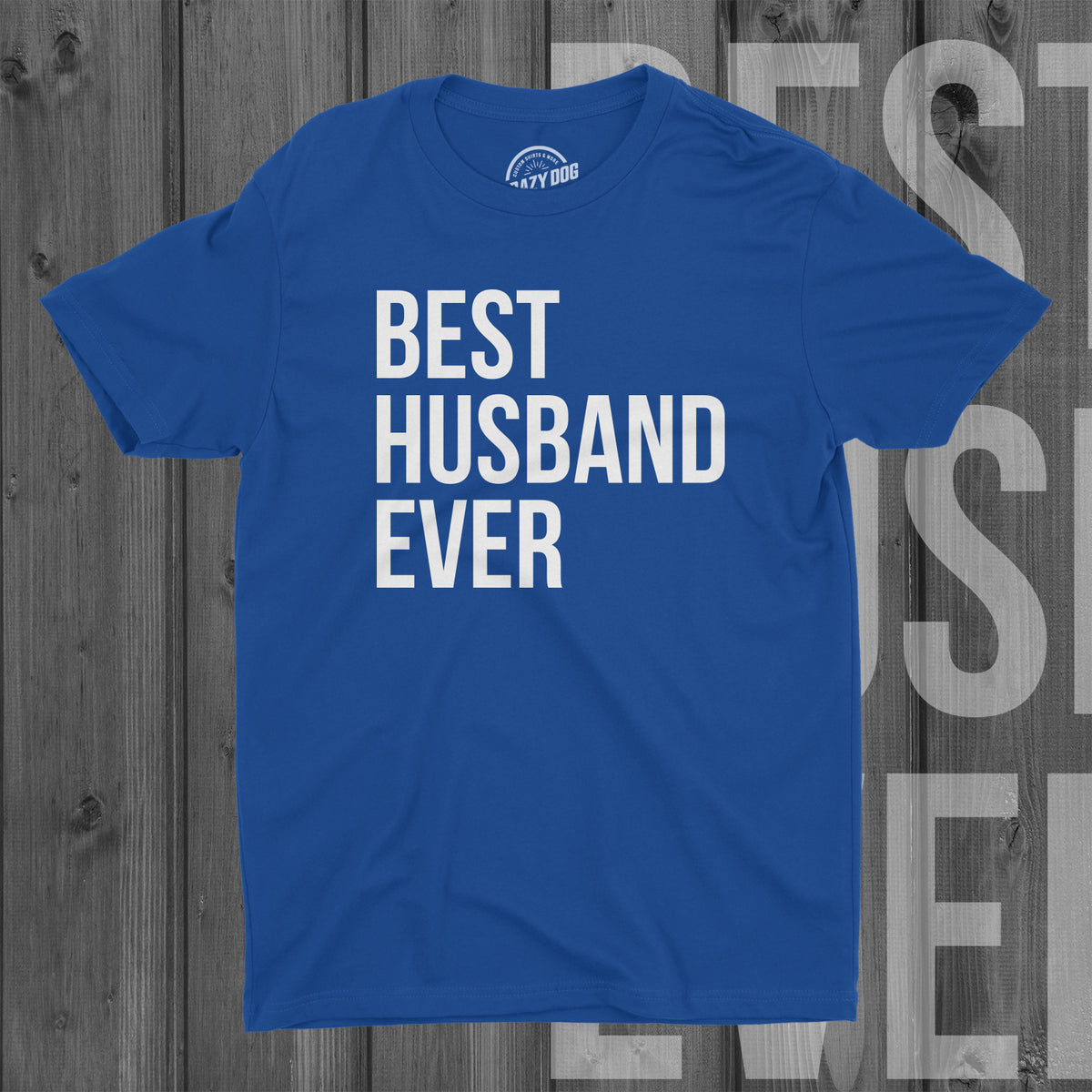 Best Husband Ever Men&#39;s T Shirt