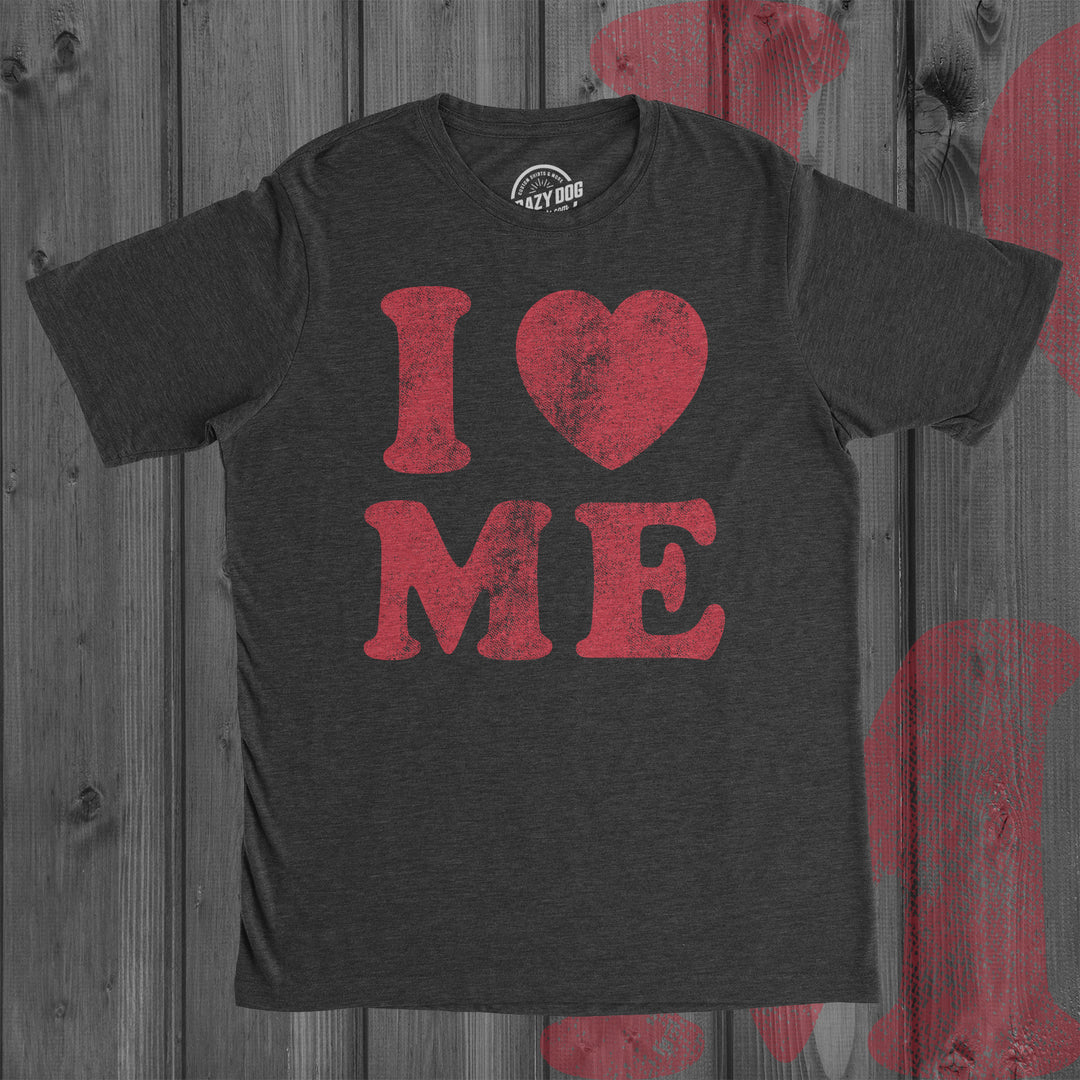 I Love Me Men's T Shirt