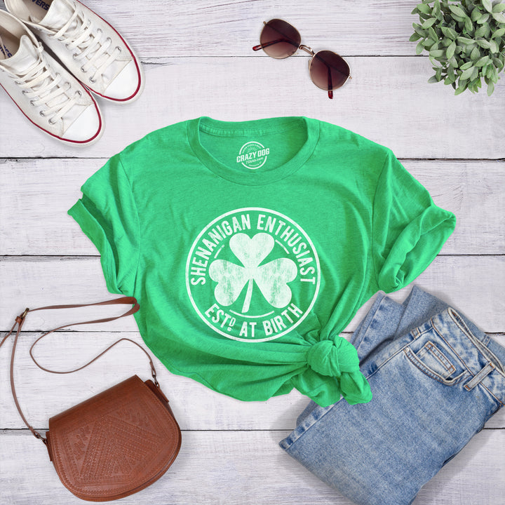 Shenanigan Enthusiast Est. At Birth Women's T Shirt