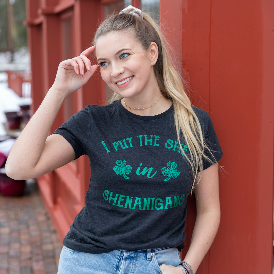 I Put The She In Shenanigans Women's T Shirt