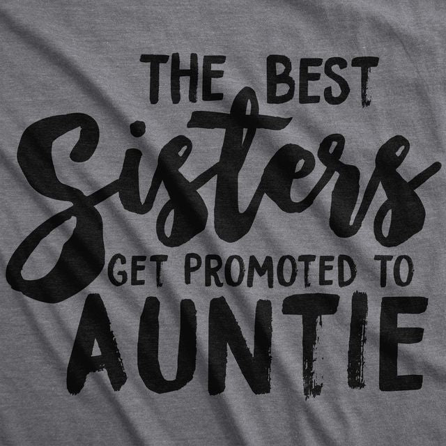 Best Sisters Get Promoted To Auntie Women's T Shirt