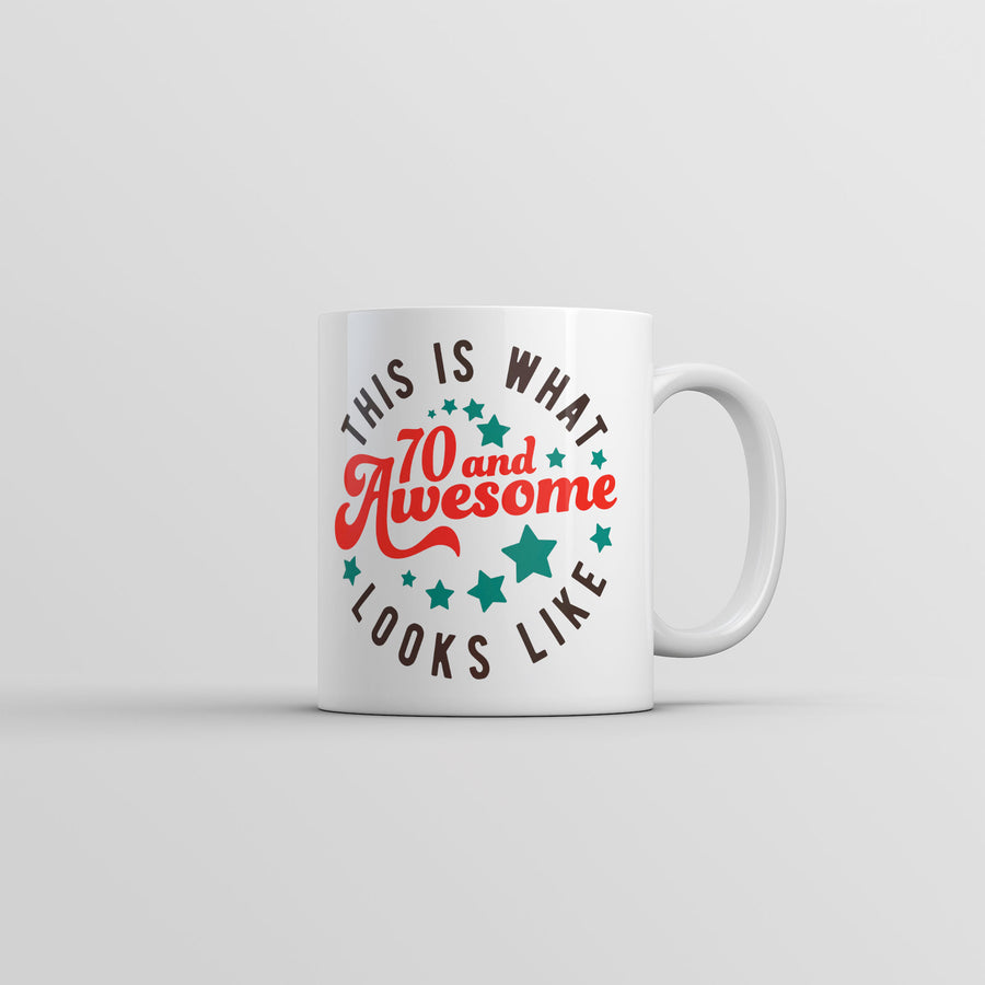 Funny White This Is What 70 And Awesome Looks Like Coffee Mug Nerdy Birthday sarcastic Tee