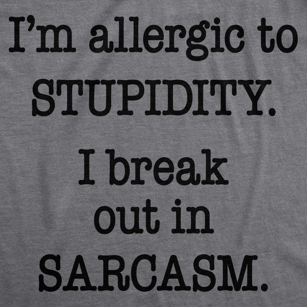 Allergic to Stupidity Women&#39;s Tshirt