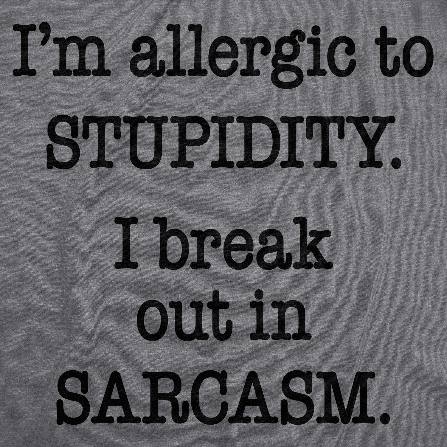 Funny Dark Heather Grey Allergic to Stupidity Womens T Shirt Nerdy Sarcastic Tee