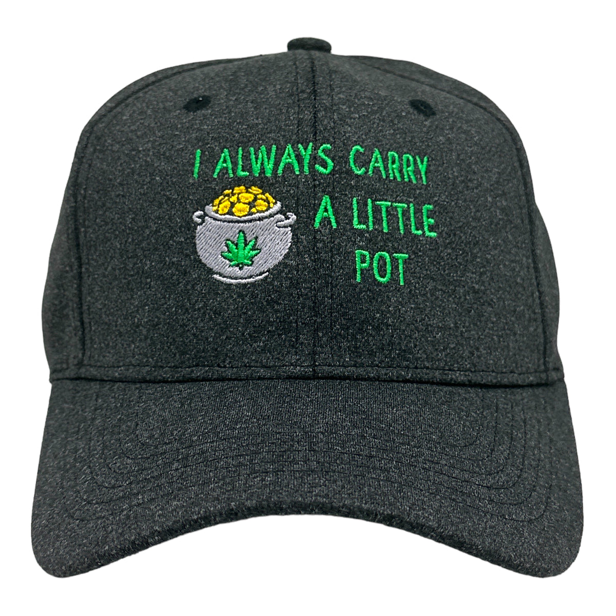 Funny Black - POT I Always Carry A Little Pot Nerdy Saint Patrick&#39;s Day 420 sarcastic Tee