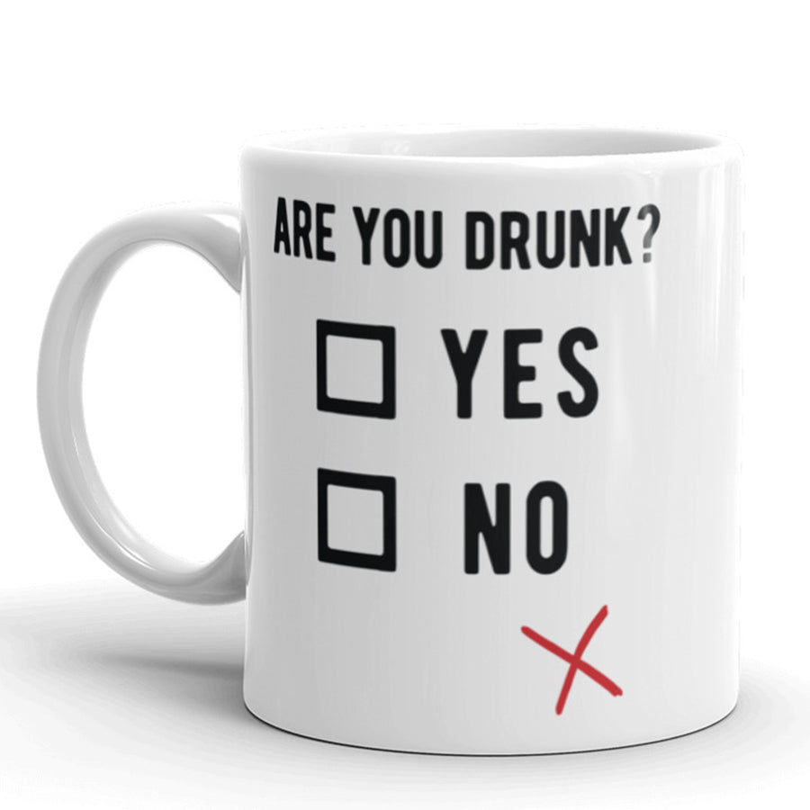 Funny White Are You Drunk? Coffee Mug Nerdy Tee