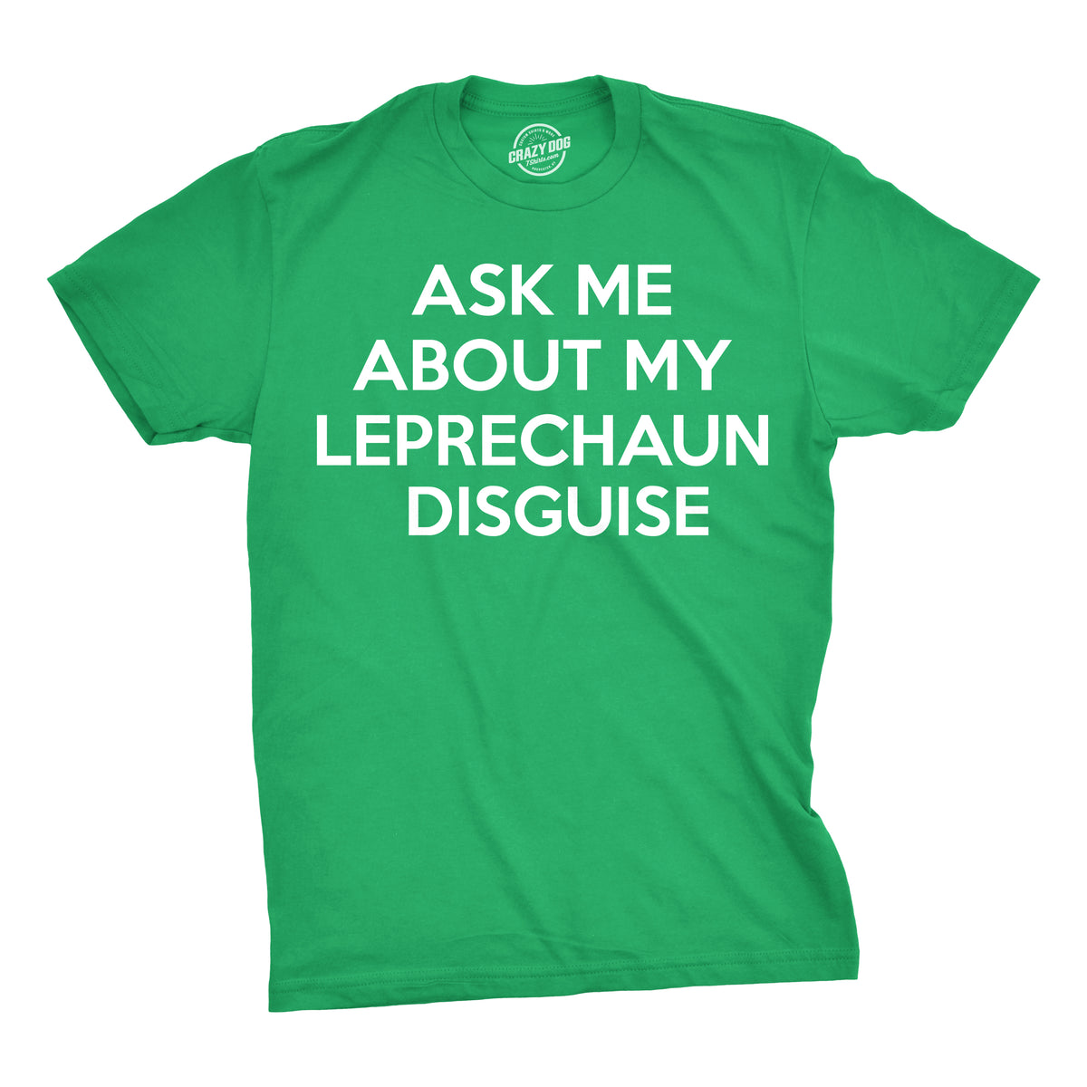 Ask Me About My Leprechaun Flip Men&#39;s T Shirt