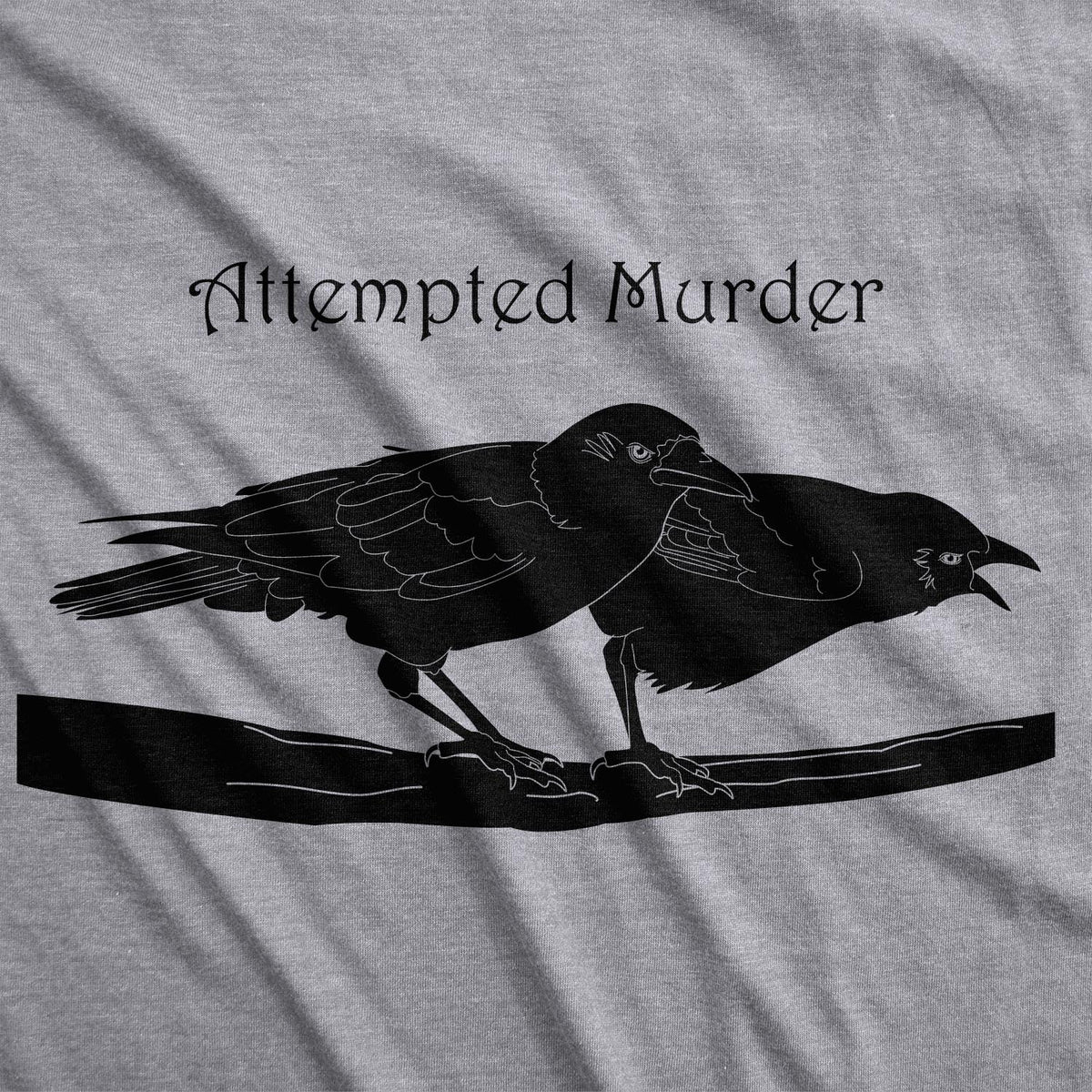 Attempted Murder Women&#39;s T Shirt