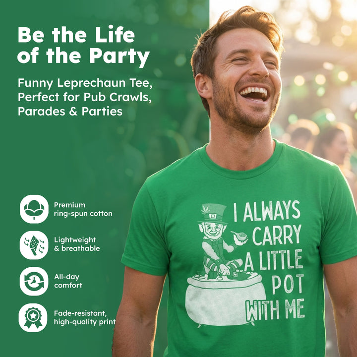 I Always Carry A Little Pot With Me Men's T Shirt