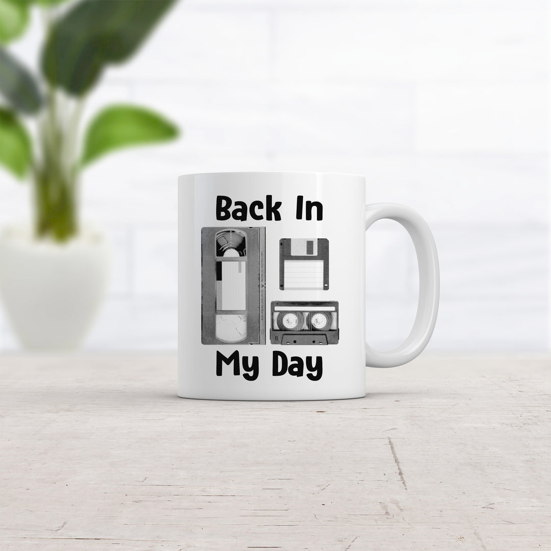 Back In My Day Mug