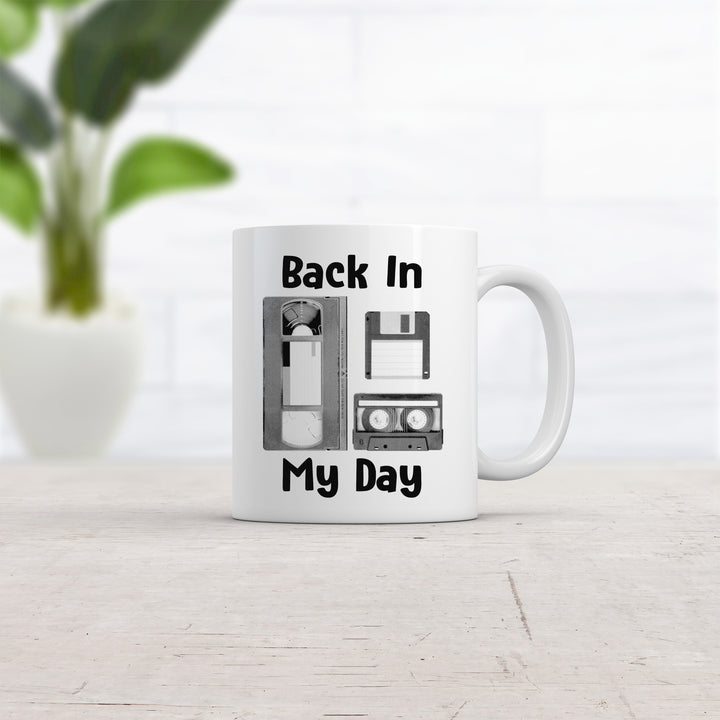 Back In My Day Mug