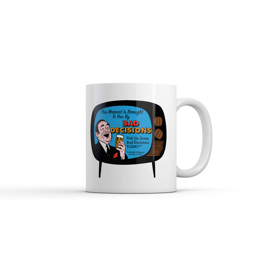 Funny White This Moment Is Brought To You By Bad Decisions Coffee Mug Nerdy sarcastic Tee