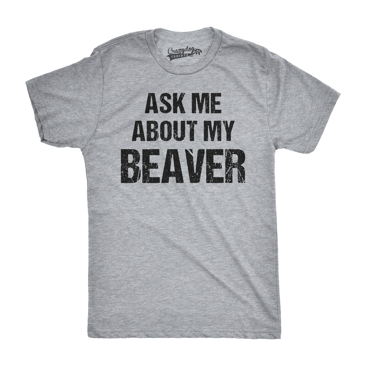 Funny Light Heather Grey Ask Me About My Beaver Mens T Shirt Nerdy Animal Flip Tee