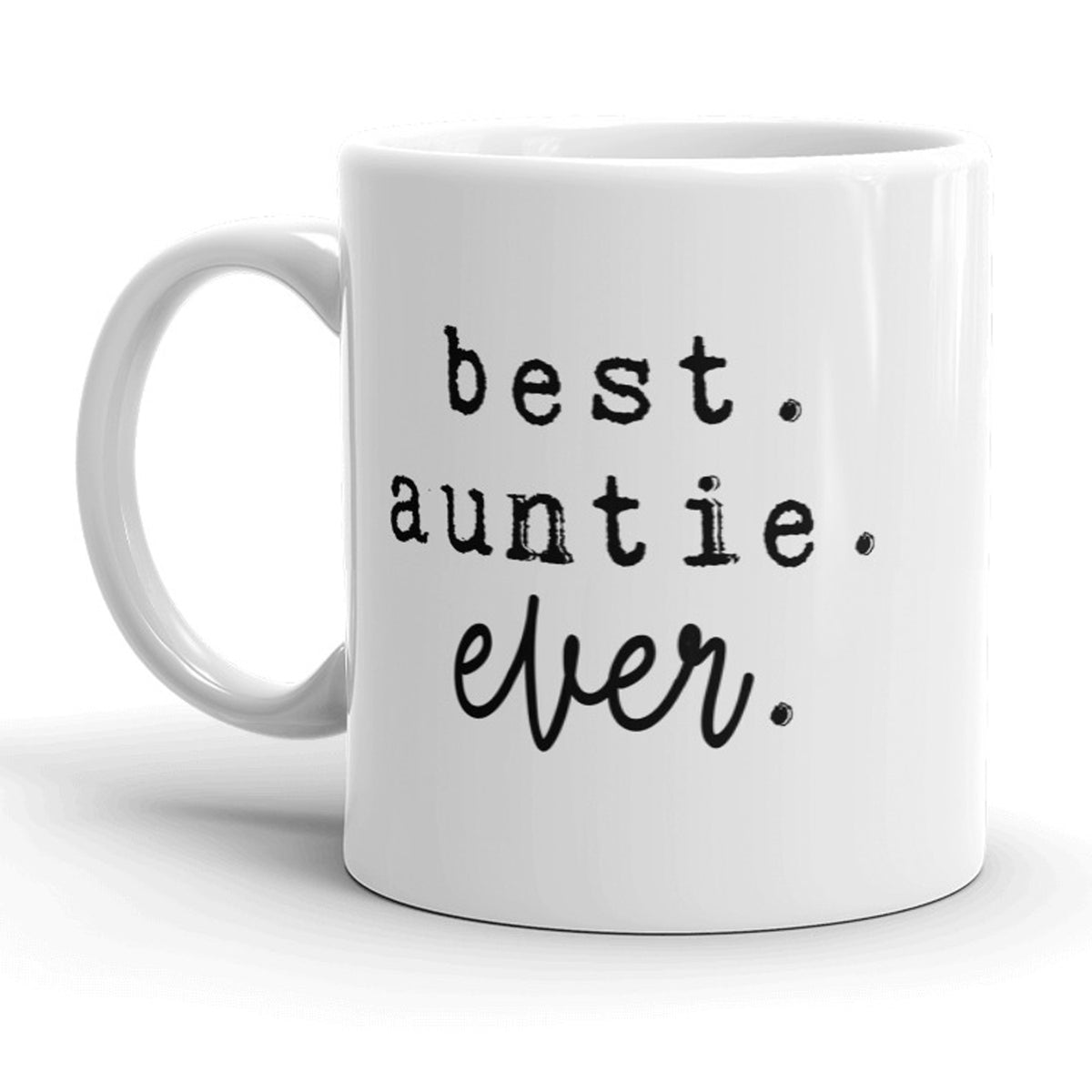 Funny White Best Auntie Ever Coffee Mug Nerdy aunt Tee