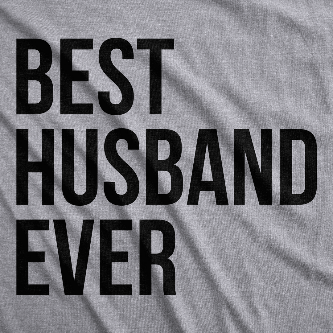 Best Husband Ever Men's T Shirt