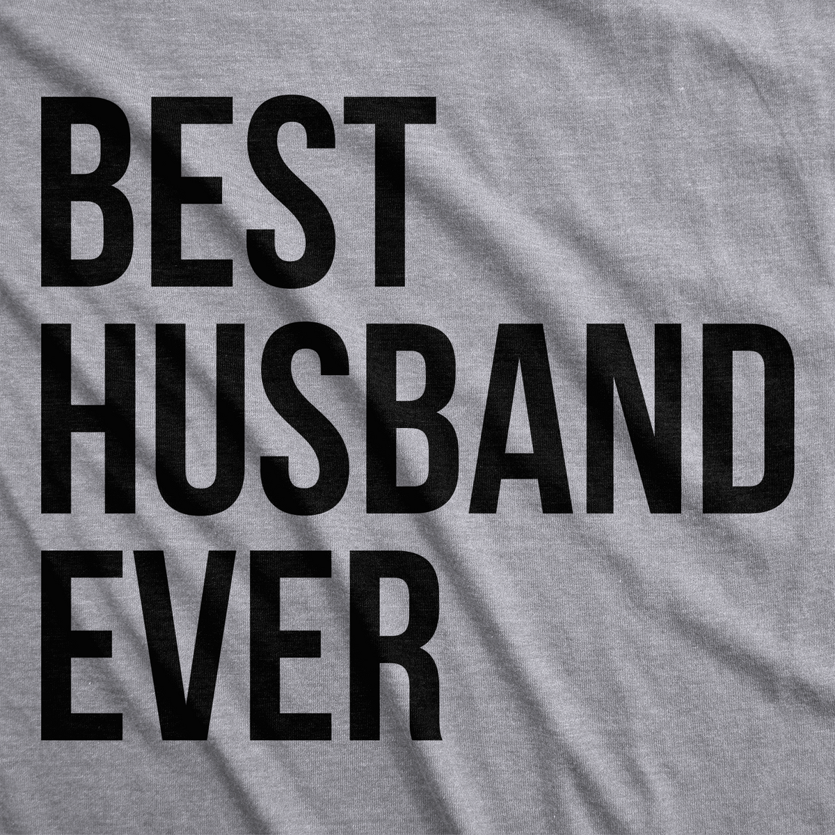 Best Husband Ever Men&#39;s T Shirt