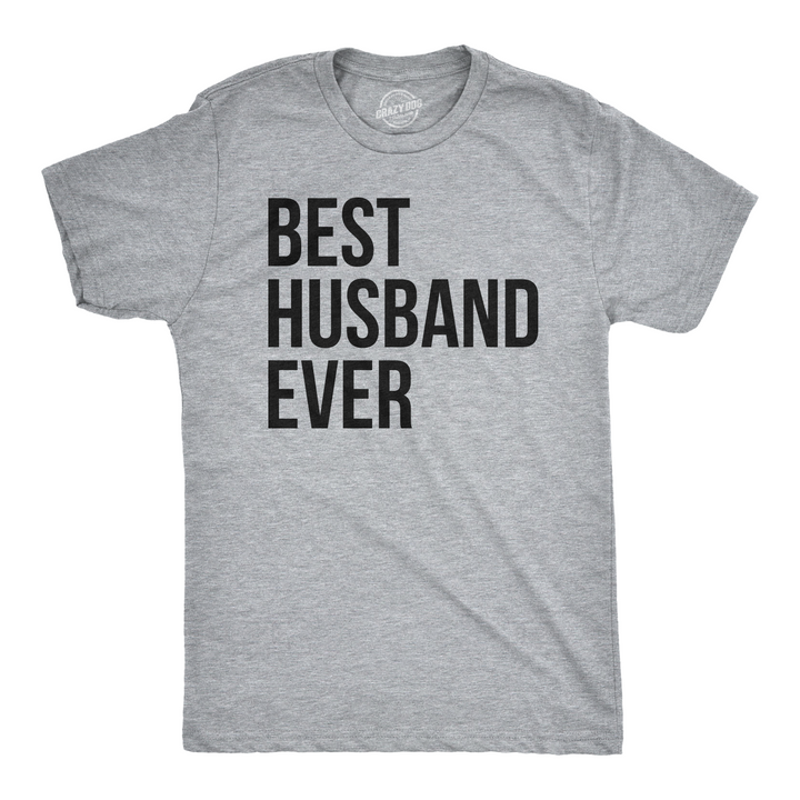 Funny Light Heather Grey Best Husband Ever Mens T Shirt Nerdy Valentine's Day Father's Day Tee