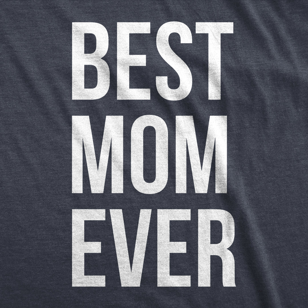 Best Mom Ever Women's T Shirt