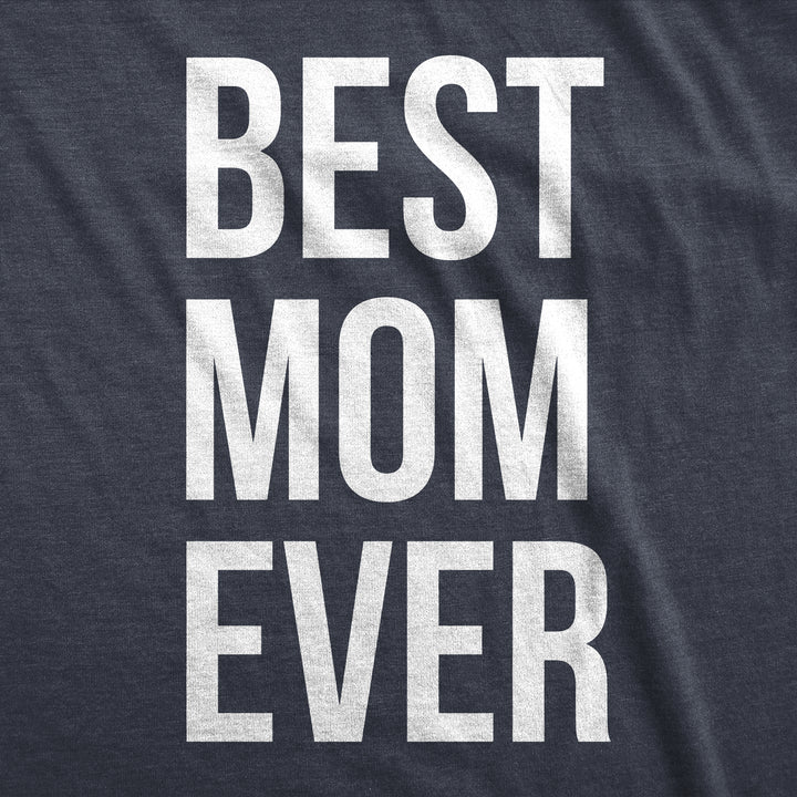 Best Mom Ever Women's T Shirt