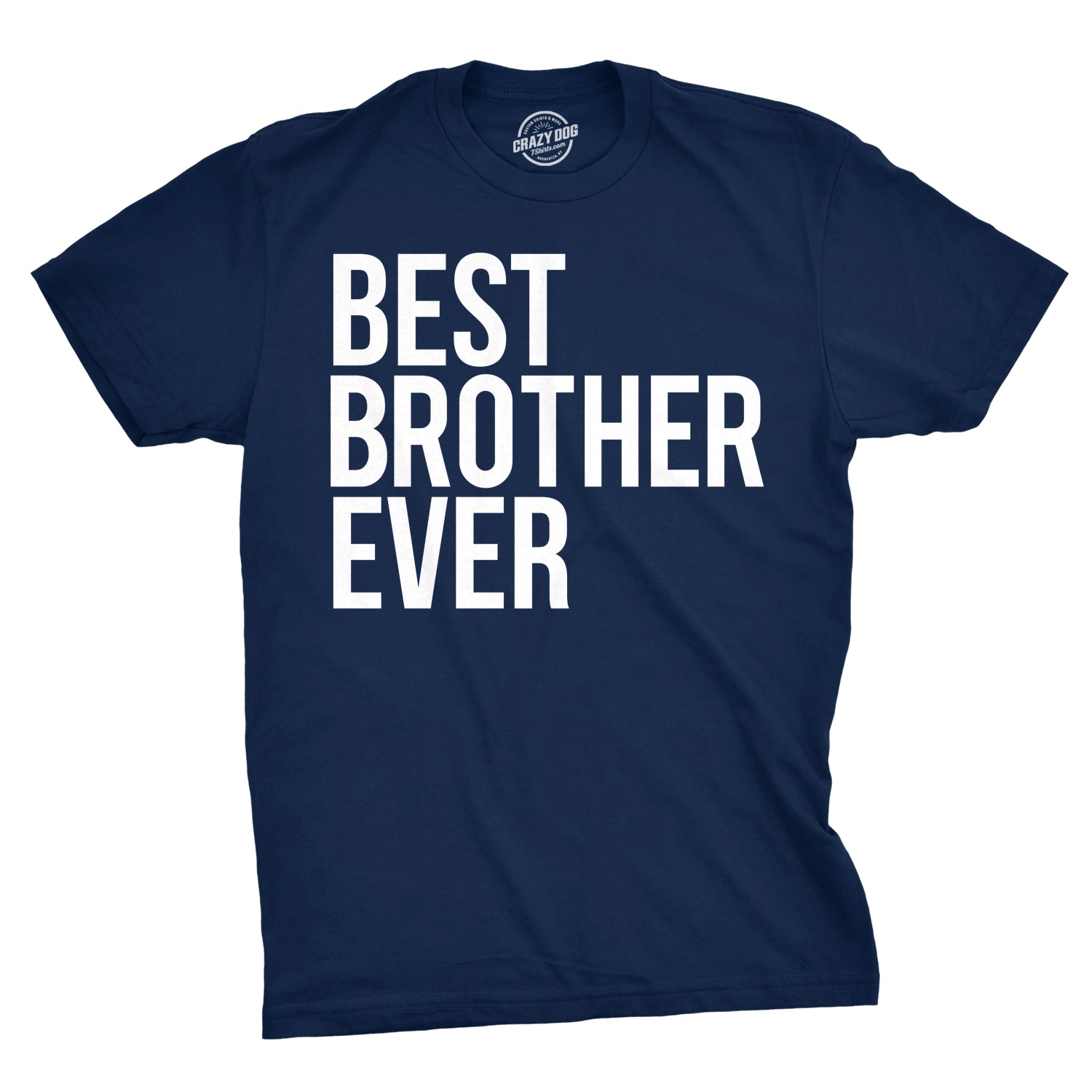 Funny Blue Best Brother Ever Mens T Shirt Nerdy Brother Sarcastic Tee