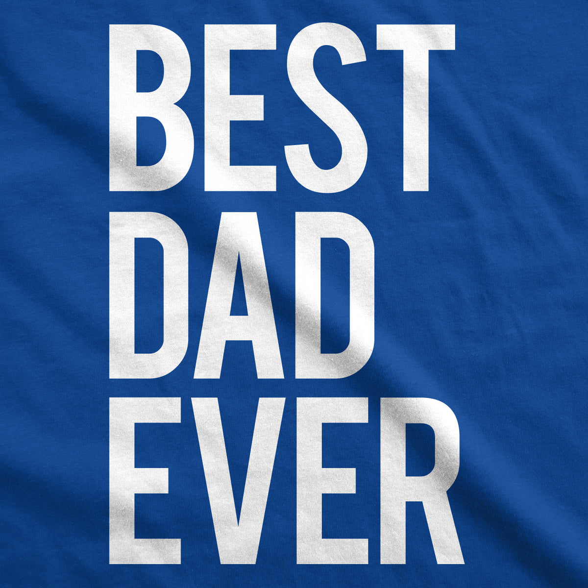 Best Dad Ever Men&#39;s Tshirt