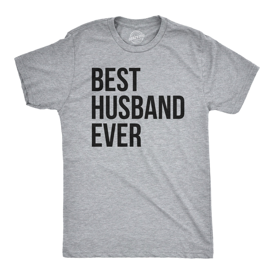 Funny Light Heather Grey Best Husband Ever Mens T Shirt Nerdy Valentine's Day Father's Day Tee