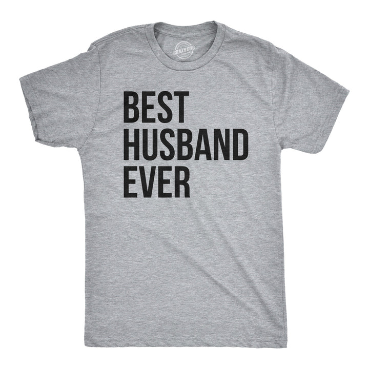 Funny Light Heather Grey Best Husband Ever Mens T Shirt Nerdy Valentine's Day Father's Day Tee