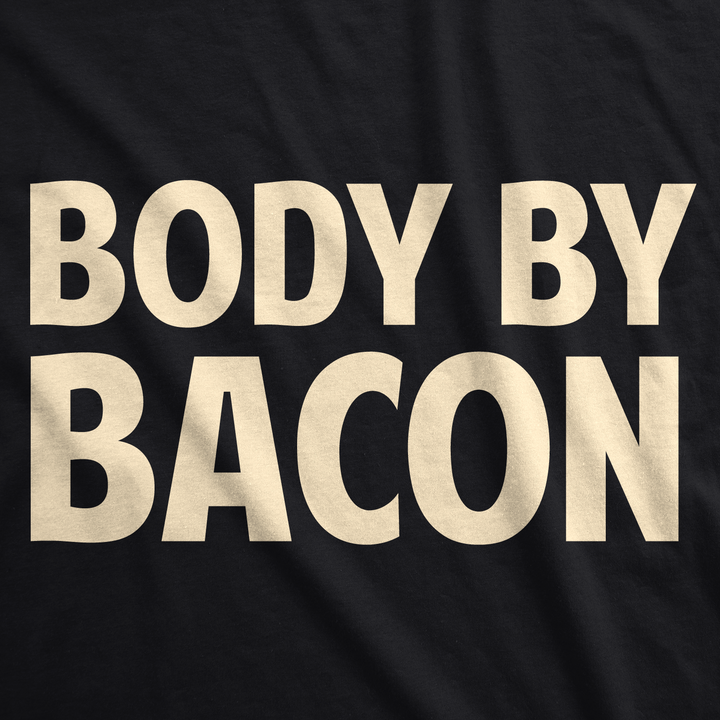 Body By Bacon Men's T Shirt