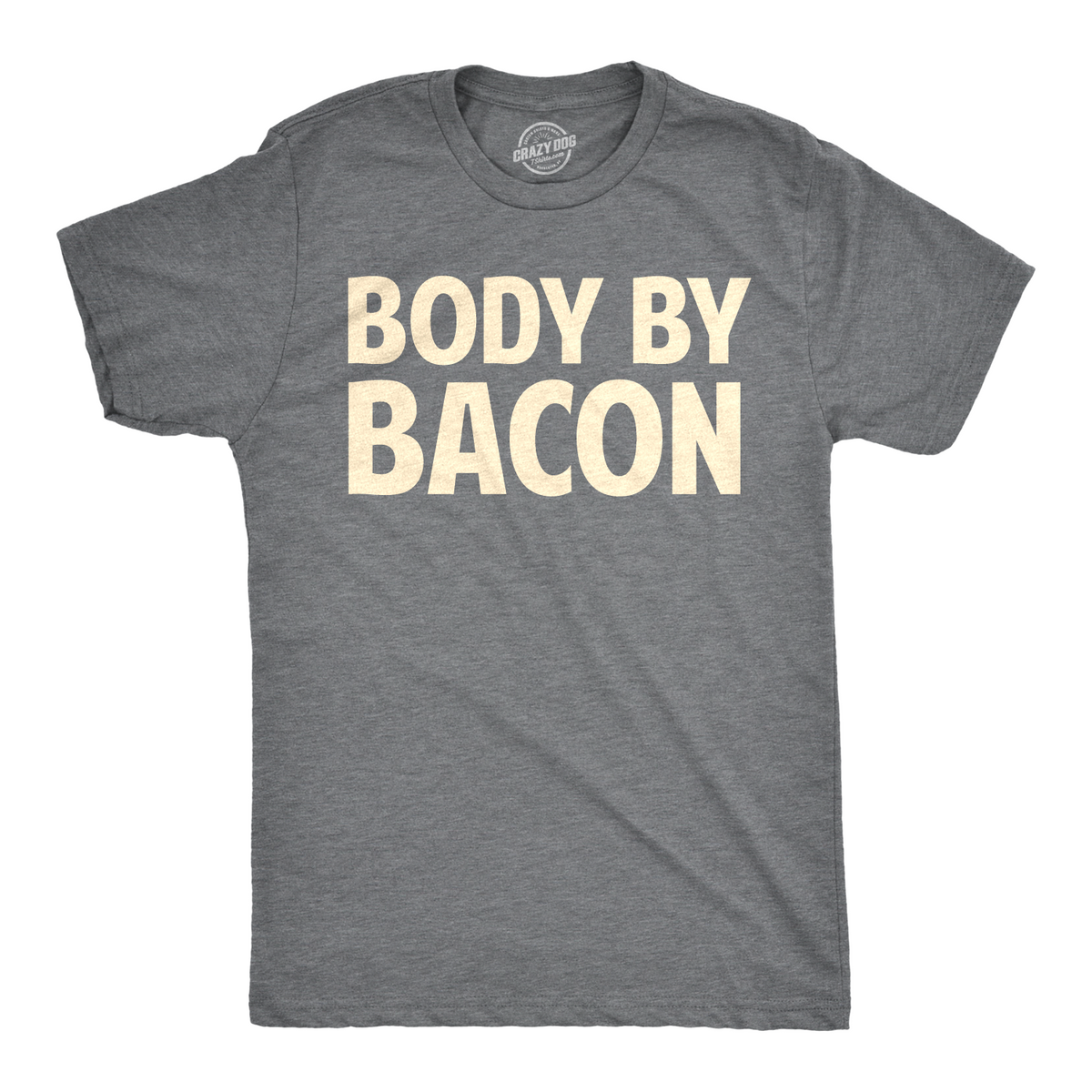 Funny Dark Heather Grey Body By Bacon Mens T Shirt Nerdy Fitness Food Tee