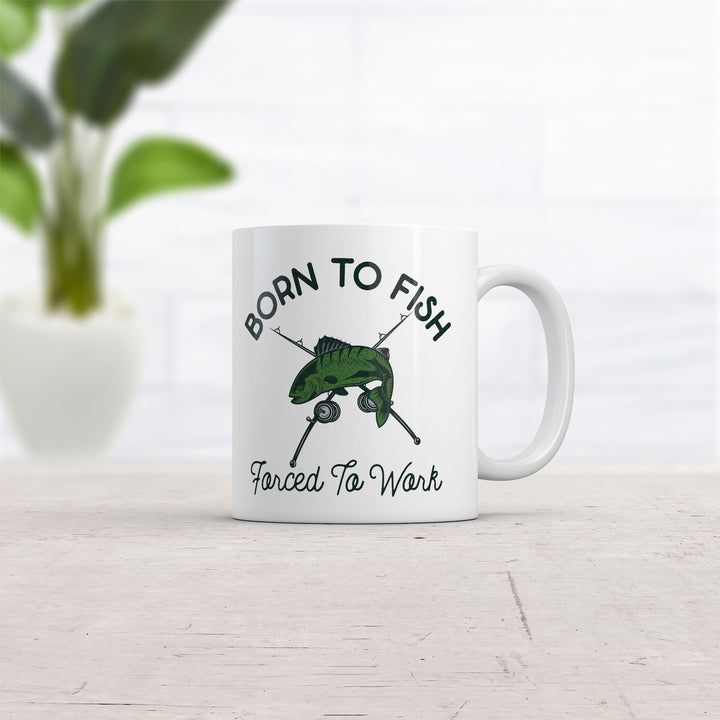 Born To Fish Forced To Work Mug