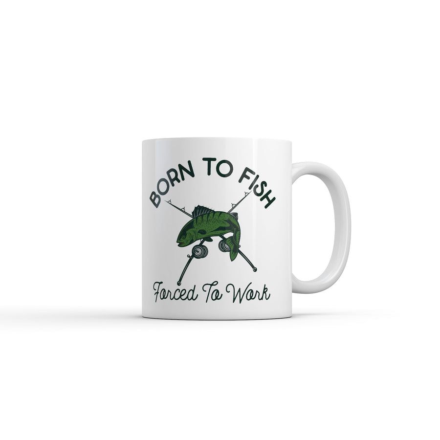 Funny White Born To Fish Forced To Work Coffee Mug Nerdy Fishing office sarcastic Tee