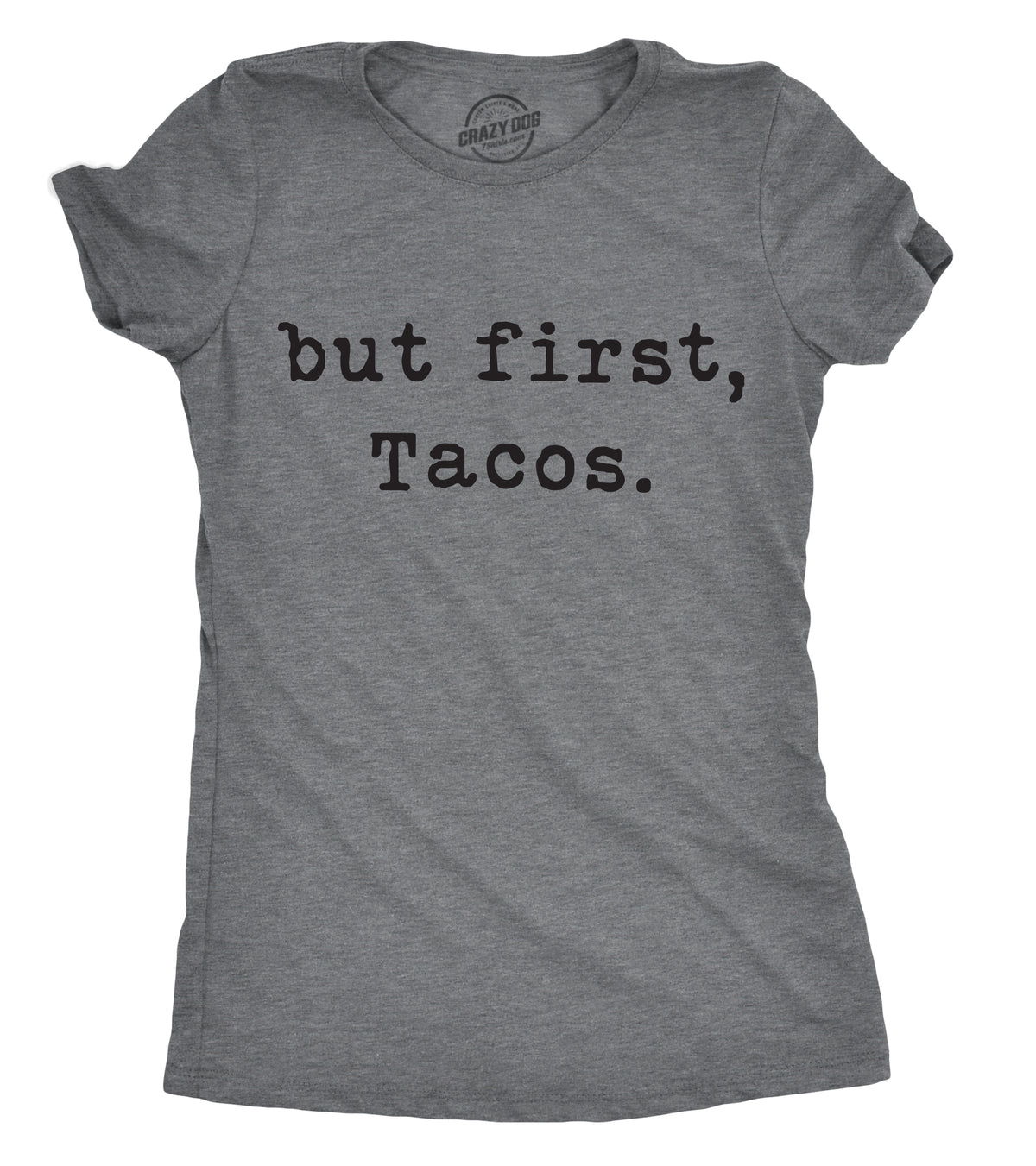 Funny Dark Heather Grey - First Tacos Womens T Shirt Nerdy Cinco De Mayo Food Tee