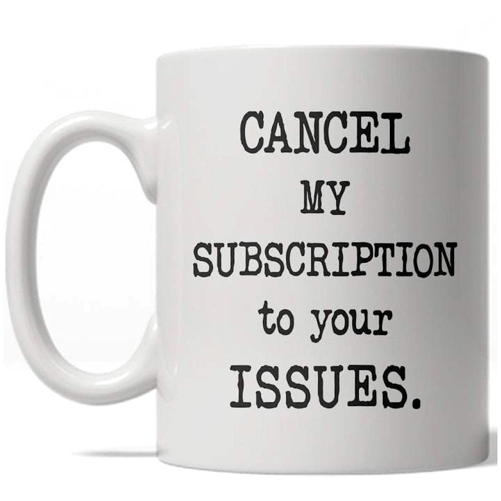 Funny White Cancel My Subscription Coffee Mug Nerdy Sarcastic Tee