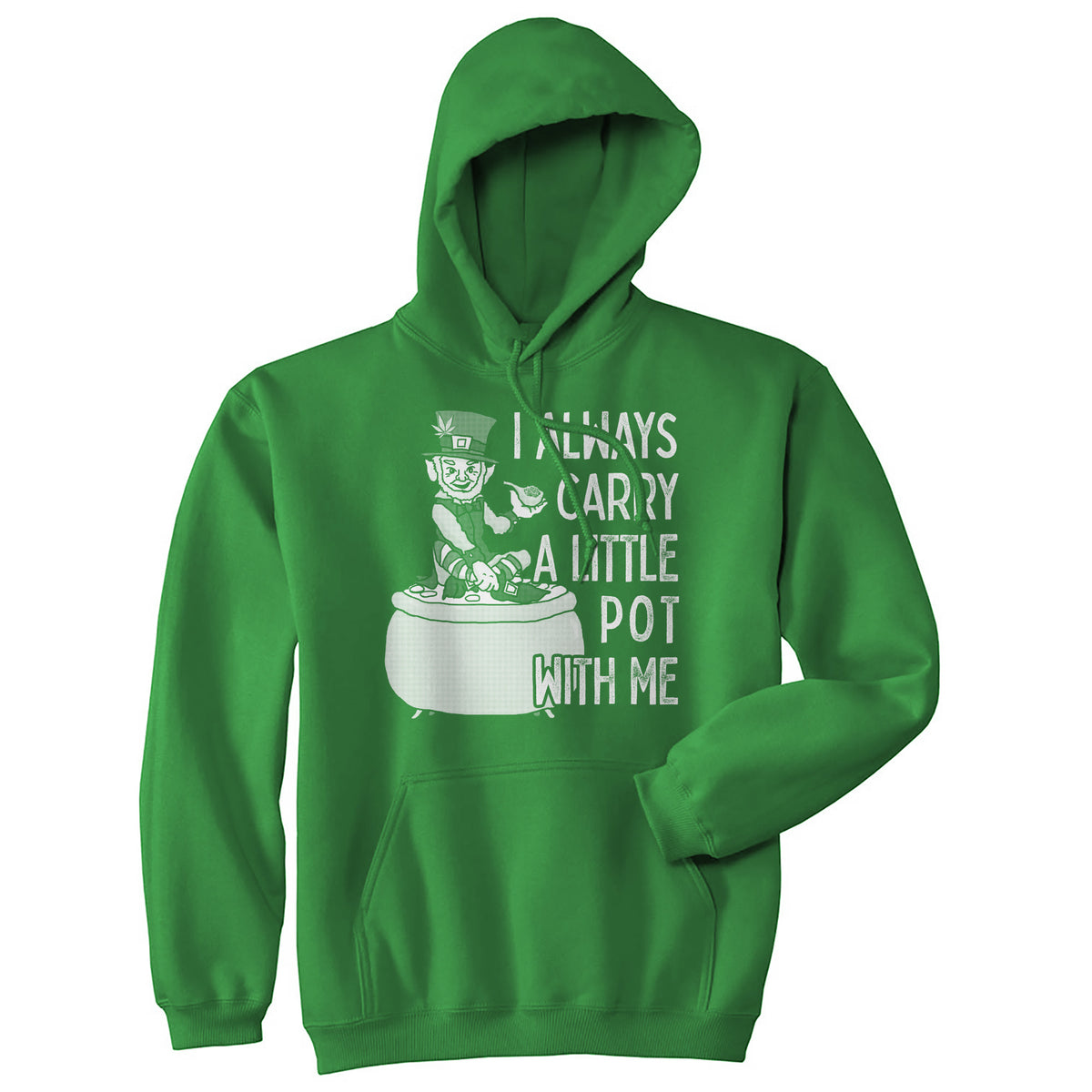 Funny Green I Always Carry A Little Pot With Me Hoodie Nerdy Saint Patrick&#39;s Day 420 Tee