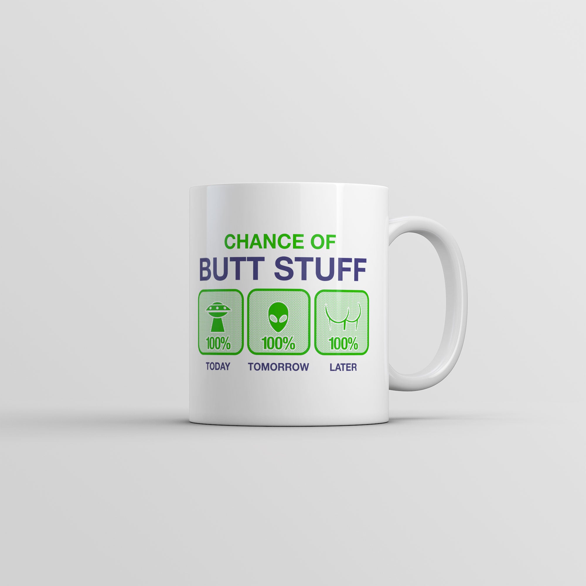 Funny White Chance Of Butt Stuff Coffee Mug Nerdy sarcastic space Tee